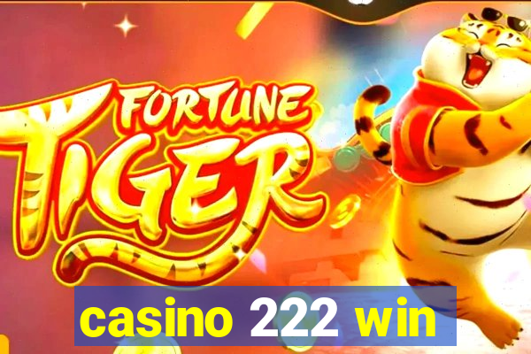 casino 222 win